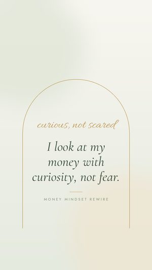 Wallpaper: I look at my money with curiosity, not fear.